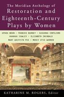 Restoration and Eighteenth-century Plays By Women, The Meridian Anthology Of 0452011108 Book Cover