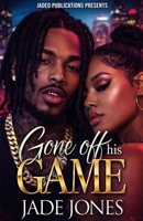 Gone off his Game: A Standalone Novel B0GDRRQ34H Book Cover