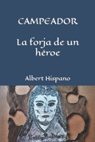 Campeador La forja de un héroe B0CC4LDW75 Book Cover