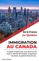 Immigration au Canada: de la France au Québec B0C5BV2SM4 Book Cover