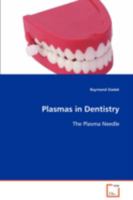 Plasmas in Dentistry 3639088646 Book Cover