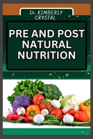 PRE- CONCEPT NUTRITION: Optimizing Your Health Journey, Strategies to Nourishing Your Body for a Vibrant Pregnancy and Beyond B0CTCRNQW4 Book Cover