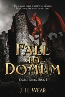 The Fall to Domum, Castle, Book 1 168046762X Book Cover