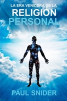 La Era Venidera de la Religión Personal (Spanish Edition) 0963432788 Book Cover
