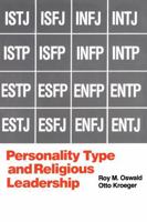Personality Type and Religious Leadership 1566990254 Book Cover