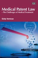 Medical Patent Law - The Challenges of Medical Treatment 1849801711 Book Cover