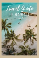Travel guide To Hawaii 2023 & Beyond B0CFCSY2QC Book Cover