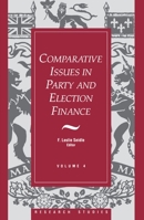 Comparative Issues in Party and Election Finance: Volume 4 of the Research Studies (Research Studies, V. 4) 1550021001 Book Cover