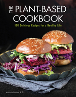 Plant-Based Cookbook: Over 100 Recipes Straight from the Earth to Your Stomach 0785838597 Book Cover