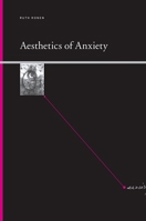 Aesthetics Of Anxiety 0791476685 Book Cover