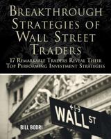 Breakthrough Strategies of Wall Street Traders: 17 Remarkable Traders Reveal Their Top Performing Investment Strategies 0972190767 Book Cover