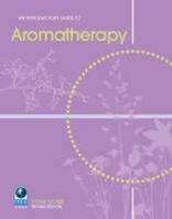 An Introductory Guide to Aromatherapy 1903348145 Book Cover