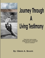 Journey Through A Living Testimony 0578146924 Book Cover