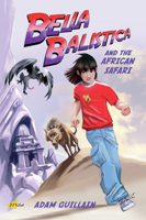 Bella Balistica and the African Safari 1840594829 Book Cover