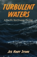 Turbulent Waters: A Pacific Northwest Thriller 1958808040 Book Cover