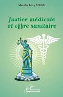 Justice médicale et offre sanitaire (Harmattan Congo-Brazzaville) 2336574527 Book Cover