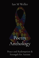 Poetry Anthology: Peace and Redemption & Strength for Autism B0BWM5D4SY Book Cover