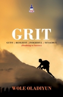 Grit: Gutsy Resilient Insightful Tenacious (Roadmap to Success) 1977229565 Book Cover