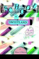 School in Sweetland 1420889834 Book Cover