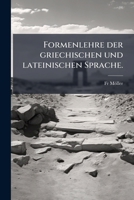 Formenlehre der griechischen und lateinischen Sprache. 1246319055 Book Cover