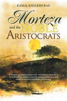 Morteza and the Noble Aristocrats 1524522007 Book Cover
