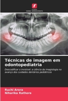 Técnicas de imagem em odontopediatria (Portuguese Edition) 6630149203 Book Cover