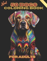 50 dogs coloring book for adults B0CWHFLL8N Book Cover