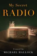 My Secret Radio 0578974290 Book Cover