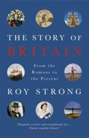 The Story of Britain: A History of the Great Ages: From the Romans to the Present 1643134922 Book Cover