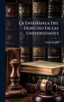 La Enseñanza Del Derecho En Las Universidades (Spanish Edition) 1024717119 Book Cover