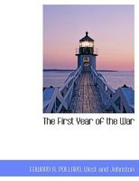 The First Year Of The War: Southern History Of The War (1863) 1017525153 Book Cover