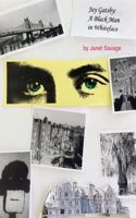 Jay Gatsby: A Black Man in Whiteface 154632089X Book Cover