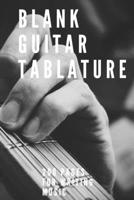 Blank Guitar Tablatures: 200 Pages of Guitar Tabs with Six 6-line Staves and 7 blank Chord diagrams per page. Write Your Own Music. Music Composition, ... Composition, Music Journal, Manuscripts) 1711052558 Book Cover