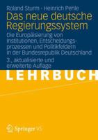 Das neue deutsche Regierungssystem: Die Europäisierung von Institutionen, Entscheidungsprozessen und Politikfeldern in der Bundesrepublik Deutschland 3531185772 Book Cover
