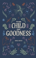 The Child of Goodness 9181143907 Book Cover