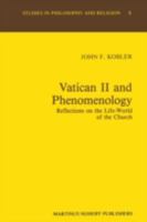 Vatican II and Phenomenology: Reflections on the Life-World of the Church 9024731941 Book Cover