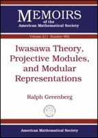 Iwasawa Theory, Projective Modules, and Modular Representations 082184931X Book Cover