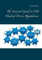 The Survival Guide to EU Medical Device Regulations 9515681200 Book Cover