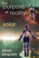 The Purpose of Reality: Solar 1946154695 Book Cover