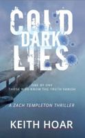 COLD DARK LIES: Zach Templeton Thriller Book 4 1736276123 Book Cover