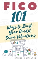 Fico: 101 Ways to Boost Your Credit Score Vibrations 1716988551 Book Cover