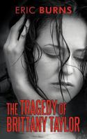 The Tragedy of Brittany Taylor 1475953208 Book Cover