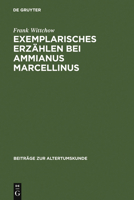 Exemplarisches Erz�hlen Bei Ammianus Marcellinus: Episode, Exemplum, Anekdote 3598776934 Book Cover