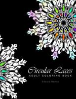 Circular Laces: Adult Coloring Book 198372131X Book Cover