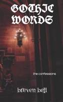 Gothic Words: the confessions B0D6LS5TJY Book Cover