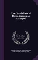 The Cicindelinae of North America as Arranged 1355824680 Book Cover