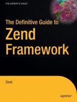 The Definitive Guide to Zend Framework 1430210354 Book Cover
