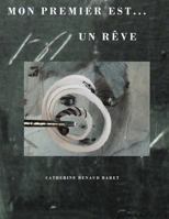 Mon Premier Est....Un Reve 1499123094 Book Cover