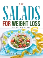 The Salads for Weight Loss: All salads recipes 5309810366 Book Cover