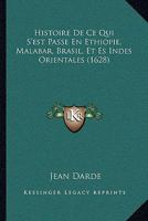 Histoire De Ce Qui S'est Passe En Ethiopie, Malabar, Brasil, Et Es Indes Orientales (1628) 1166060330 Book Cover